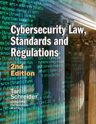 Cybersecurity Law Standards and Regulations: 2nd Edition