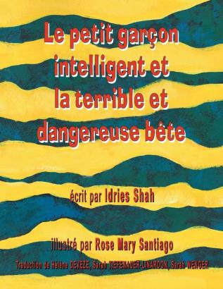 Le Petit garçon intelligent et la terrible et dangereuse bête (Hoopoe Teaching-Stories)