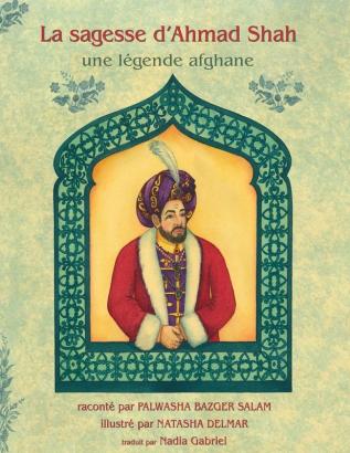 La Sagesse d'Ahmad Shah: Édition français (Histoires-Enseignement Hoopoe)