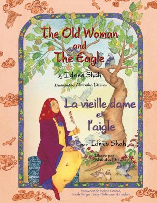 The Old Woman and the Eagle -- La Vieille dame et l'aigle: English-French Edition (Hoopoe Teaching-Stories)