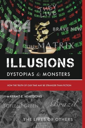 Illusions Dystopias & Monsters