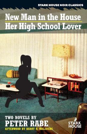 A New Man in the House / Her High-School Lover (Stark House Press)