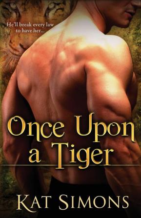 Once Upon a Tiger: 1 (Tiger Shifters)