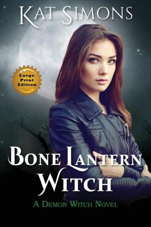 Bone Lantern Witch: Large Print Edition: 1 (Demon Witch)