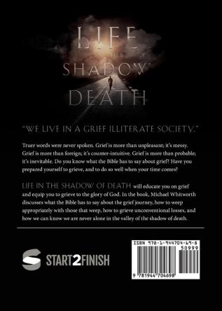 Life in the Shadow of Death: A Biblical & Experiential Guide to Grief