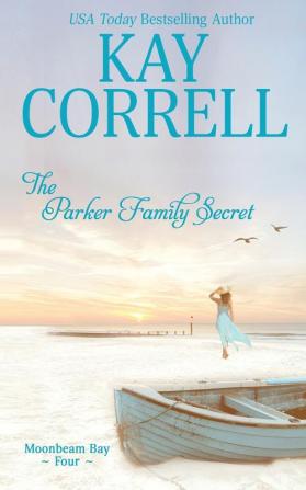 The Parker Family Secret: 4 (Moonbeam Bay)