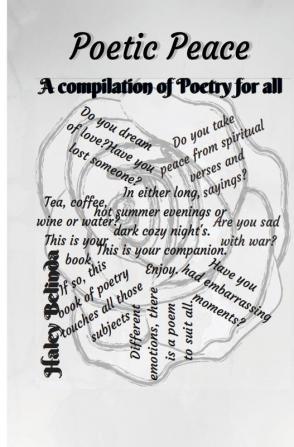 Poetic Peace .: A compilation of poetry for all