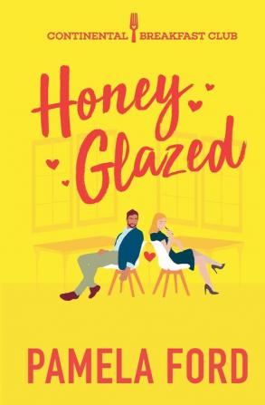 Honey Glazed: A feel good romantic comedy: 3 (The Continental Breakfast Club)