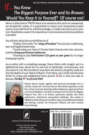 The Big IF in Life: Discover the Biggest Purpose Ever Guiding You: A Spiritual Warm-Up: PREQUEL (Selfgnosis(r) Spirit-Freeing Trilogy)