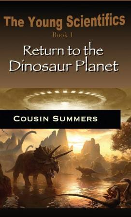 Return to the Dinosaur Planet: 1 (Young Scientifics)