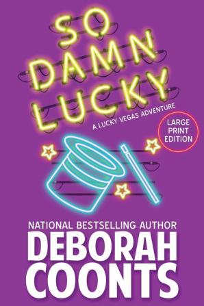 So Damn Lucky: Large Print Edition: 3 (Lucky O'Toole Vegas Adventure)