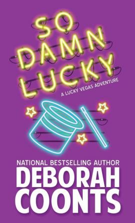 So Damn Lucky: 3 (Lucky O'Toole Vegas Adventure)