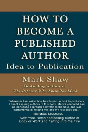 How to Become a Published Author: Idea to Publication