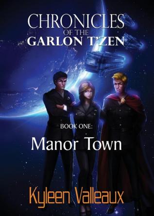 Manor Town: 1 (Chronicles of the Garlon T'Zen)