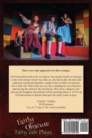 The Fourth Orange: a funny fairy tale one act play [Theatre Script]: 1 (Fairly Obscure Fairy Tale Plays)