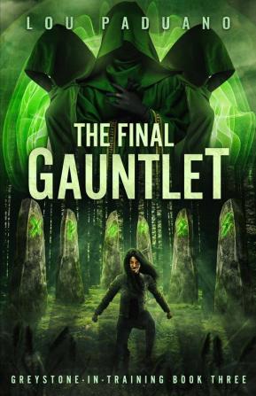 The Final Gauntlet: Greystone-in-Training Book Three: 3