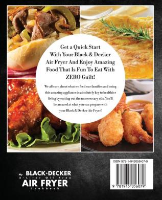 My BLACK+DECKER(R) 2-Liter Oil Free Air Fryer Cookbook: Invigorate Your Cooking With These 100 Easy Healthy and Innovative Recipes