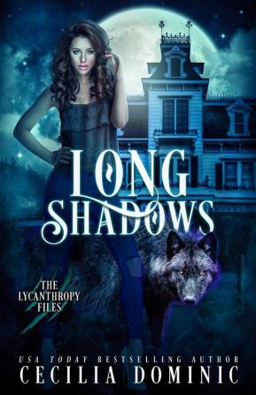 Long Shadows: 2 (Lycanthropy Files)