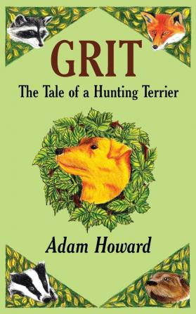 Grit: The Tale of a Hunting Terrier