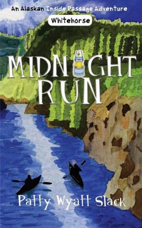 Midnight Run: 3 (Alaska Inside Passage Adventures)