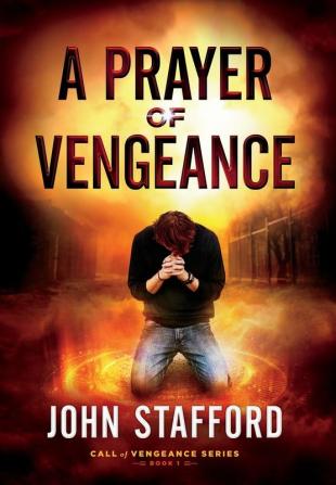 A Prayer of Vengeance: 1 (Call of Vengeance)