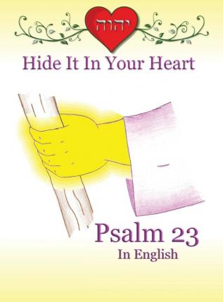 Hide It In Your Heart: Psalm 23 (Hide It in Your Heart Books)