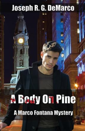 A Body on Pine: A Marco Fontana Mystery: 2 (Marco Fontana Mysteries)