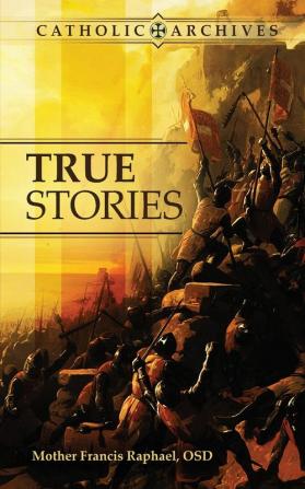 True Stories (Catholic Archives)