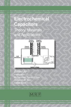 Electrochemical Capacitors: Theory Materials and Applications: 26 (Materials Research Foundations)