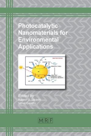 Photocatalytic Nanomaterials for Environmental Applications: 27 (Materials Research Foundations)