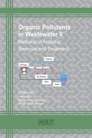 Organic Pollutants in Wastewater II: Methods of Analysis Removal and Treatment: 32 (Materials Research Foundations)