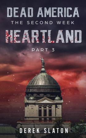 Dead America: Heartland - Pt. 3: 5 (The Second Week)