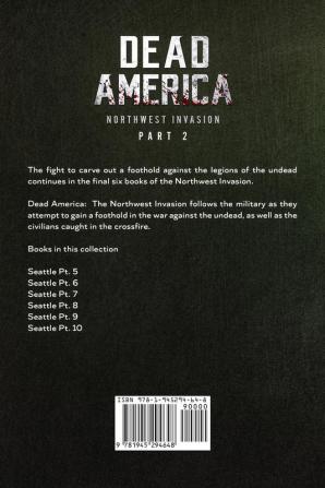 Dead America The Northwest Invasion Collection Part 2 - 6 Book Collection: 8 (Dead America Collections)