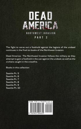 Dead America The Northwest Invasion Collection Part 2 - 6 Book Collection: 8 (Dead America Collections)