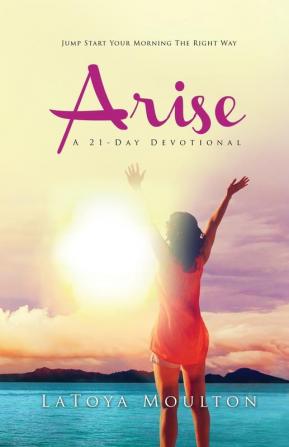 Arise: A 21-Day Devotional