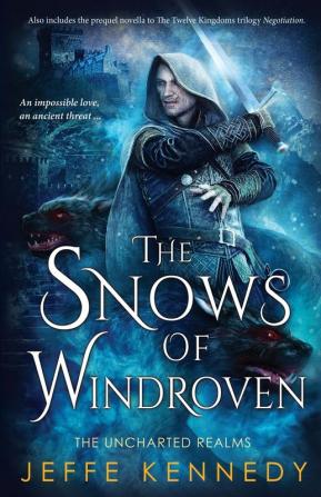 The Snows of Windroven: also includes Negotiation (Twelve Kingdoms)