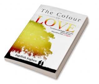 The Colour of Love : Trumpets and bugles there was music all over… They fell in love yet again...