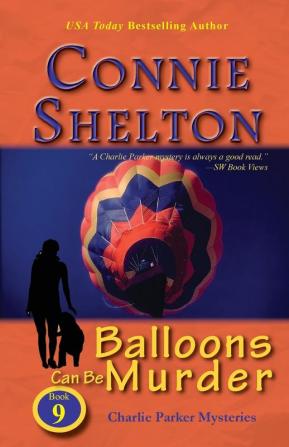 Balloons Can Be Murder: Charlie Parker Mysteries Book 9 (Charlie Parker New Mexico Mystery)