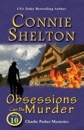 Obsessions Can Be Murder: Charlie Parker Mysteries Book 10 (Charlie Parker New Mexico Mystery)