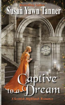 Captive to a Dream (A Scottish Highlands Romance)