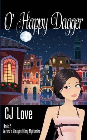 O' Happy Dagger: Shakespearean Murder Mysteries Book 2 (Verona's Vineyard Cozy Mysteries)