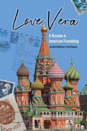 Love Vera: A Russian and American Friendship