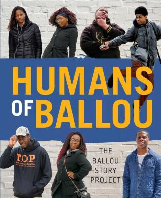 Humans of Ballou: The Ballou Story Project: 3