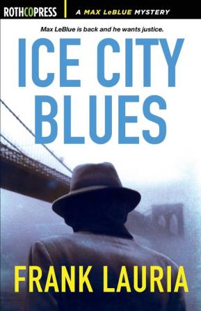 Ice City Blues: A Max LeBlue Mystery