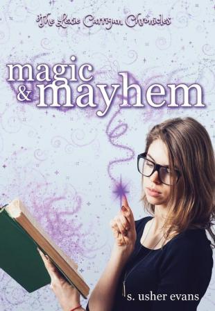 Magic and Mayhem: 2 (Lexie Carrigan Chronicles)