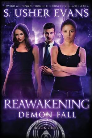 Reawakening: A Demon Spring Novel: 1 (Demon Fall)