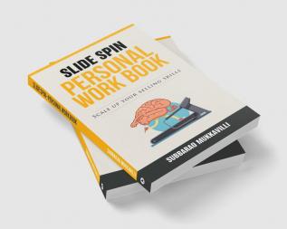 Slide Spin - Personal Work Book:Scale up your Selling Skills