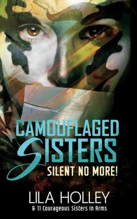 Camouflaged Sisters: Silent No More!: 2