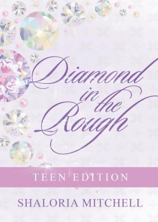 Diamond in the Rough: Teen Edition