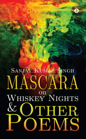 Mascara on Whiskey Nights &amp; Other Poems